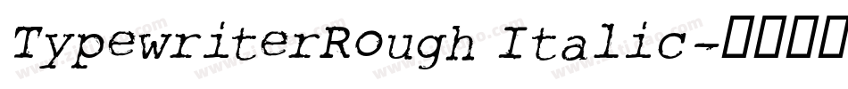TypewriterRough Italic字体转换